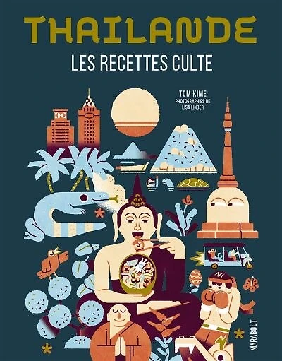 Thaïlande: les recettes cultes