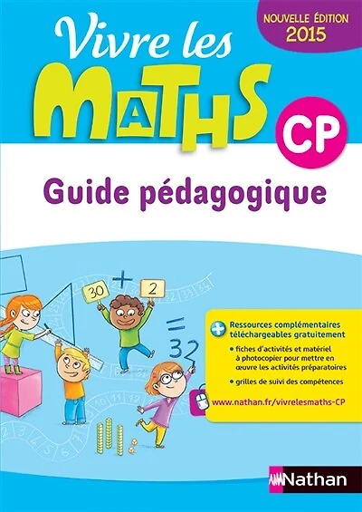 Vivre les maths CP, cycle 2, année 1 : guide pédagogique programme 2016: