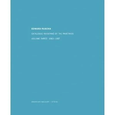 Ed Ruscha: Catalogue Raisonné of the Paintings, Volume Four: 1988-1992