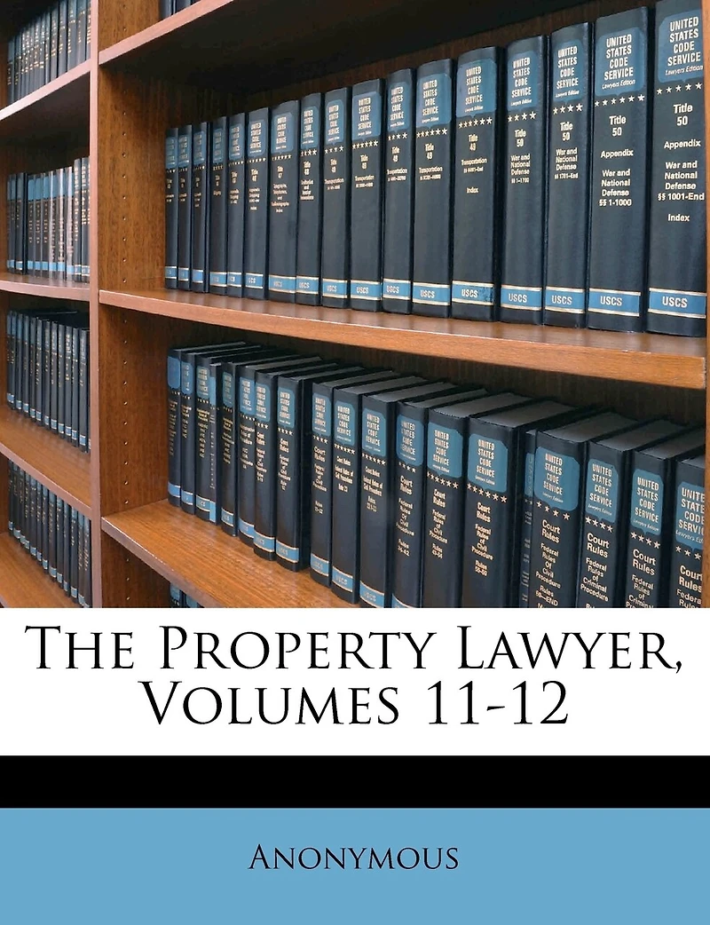 The Property Lawyer, Volumes 11-12