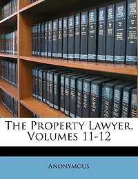 The Property Lawyer, Volumes 11-12