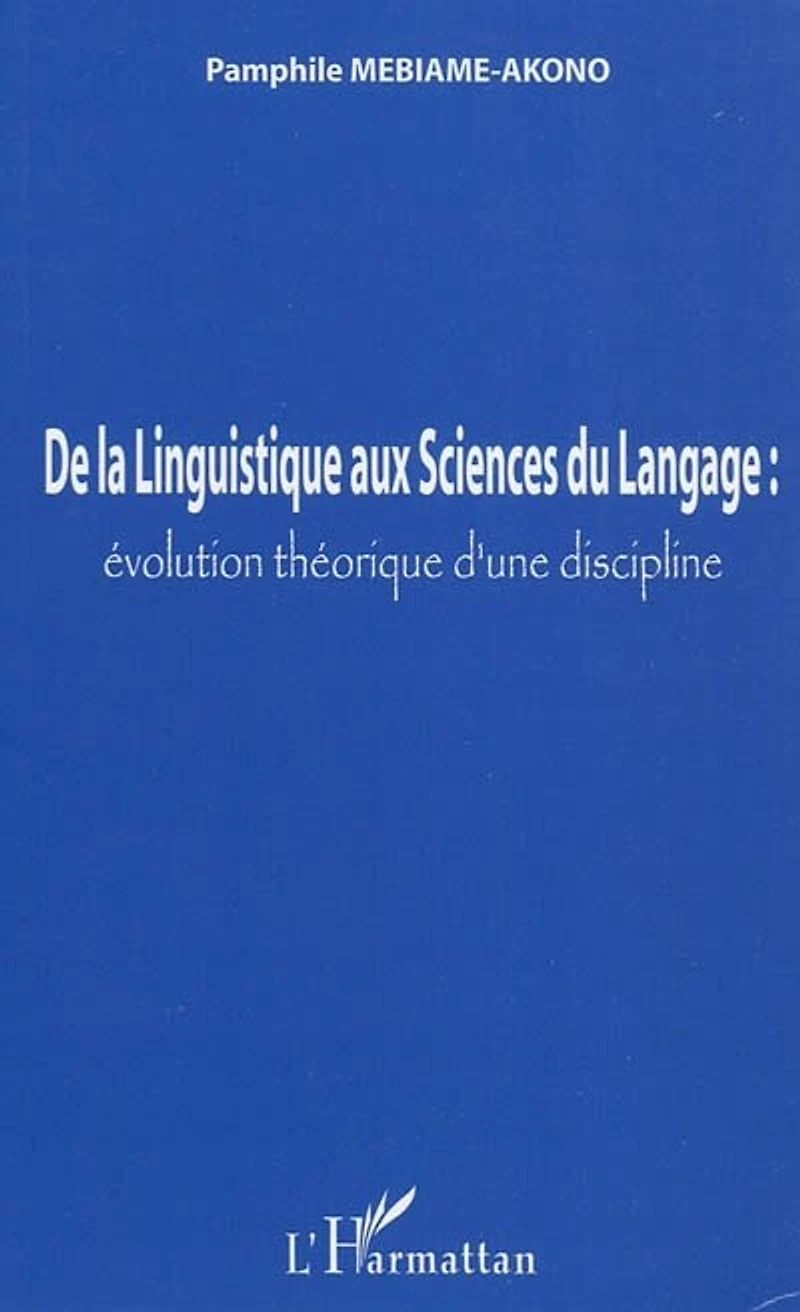 De la linguistique aux sciences du langage : - évolution thé