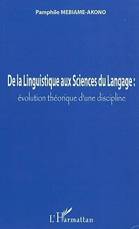 De la linguistique aux sciences du langage : - évolution thé