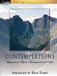 Contemplations: Inspirational Hymn Arrangements for Organ