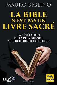 la Bible n'est pas un livre sacré: révélation de plus grande supercherie l'histoire