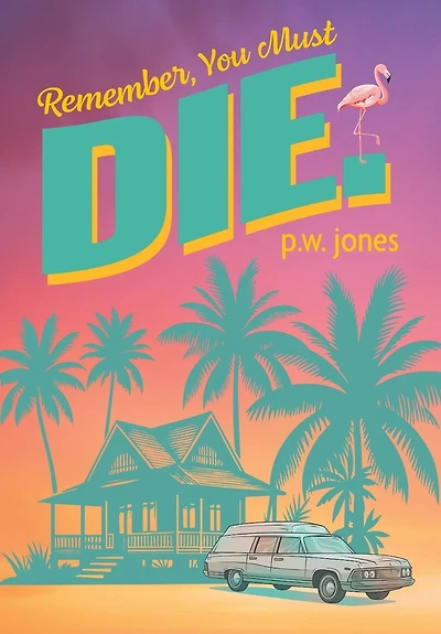 Remember, You Must Die.