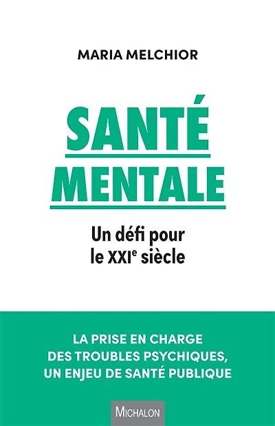 Santé mentale: un défi pour le XXIe siècle