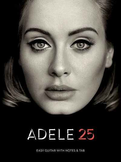 Adele - 25: Easy Guitar With Notes & Tab