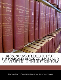 Responding To The Needs Of Historically Black Colleges And Universities In The 21st Century