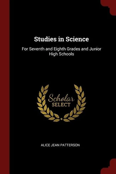 Studies in Science: For Seventh and Eighth Grades and Junior High Schools