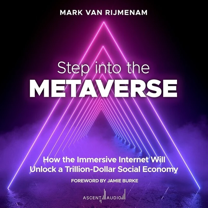 Step into the Metaverse: How Immersive Internet Will Unlock a Trillion-Dollar Social Economy