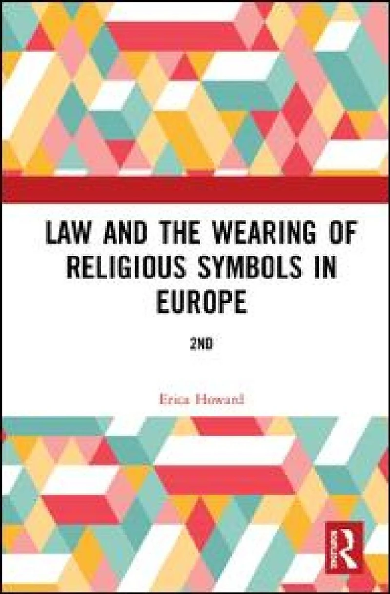 Law and the Wearing of Religious Symbols Europe
