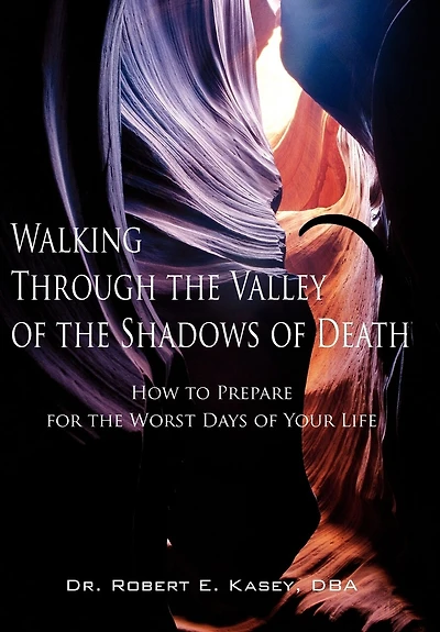 Walking Through the Valley of Shadows Death