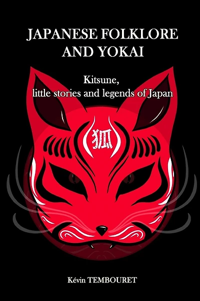 Japanese folklore and Yokai: Kitsune, little stories and legends of Japan