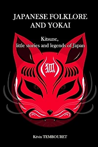 Japanese folklore and Yokai: Kitsune, little stories and legends of Japan