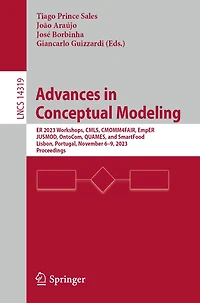 Advances Conceptual Modeling: ER 2023 Workshops, CMLS, CMOMM4FAIR, EmpER, JUSMOD, OntoCom, QUAMES, and SmartFood, Lisbon, Portugal, November 6-9, 2023, Proceedings
