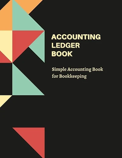 Accounting Ledger Book: Simple Accounting Book For Bookkeeping