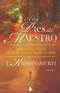 A Los Pies del Maestro -V2*: El Que Vive en el Sendero No Vive Para Si Mismo, Sino Para los Demas