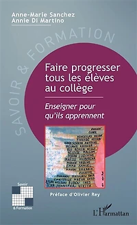 Faire progresser tous les élèves au collège: Enseigner pour qu'ils apprennent