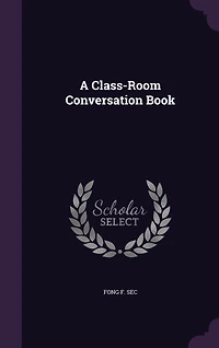 A Class-Room Conversation Book