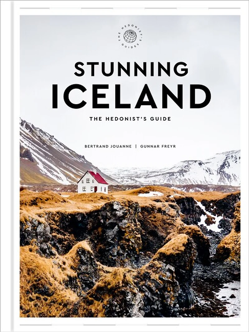 Stunning Iceland: The Hedonist’s Guide
