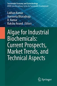 Algae for Industrial Biochemicals: Current Prospects, Market Trends, and Technical Aspects