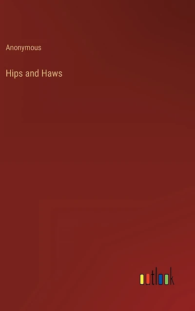 Hips and Haws