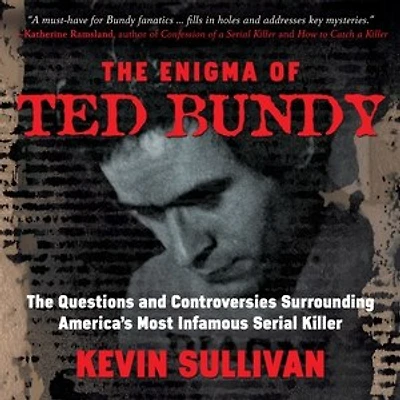 The Enigma of Ted Bundy: Questions and Controversies Surrounding America’s Most Infamous Serial Killer