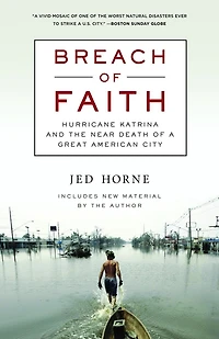 Breach of Faith: Hurricane Katrina and the Near Death a Great American City