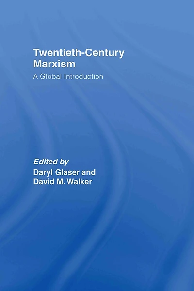 Twentieth-Century Marxism: A Global Introduction