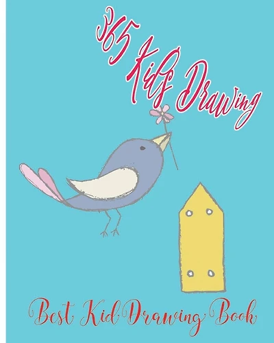365 Kid's Drawing: The Best Kid Drawing Book