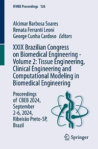 XXIX Brazilian Congress on Biomedical Engineering - Volume 2: Tissue Engineering, Clinical and Computational Modeling Engineering: Proceedings of CBEB 2024, September 2-6, Ribeirao Preto-SP, Brazil