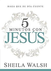 5 minutos con Jesús: Haga que su día cuente / Minutes With Jesus