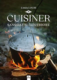 Cuisiner sans gaz ni electricité