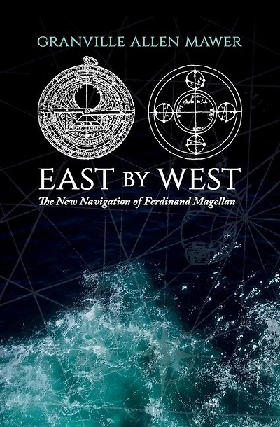 East by West: The New Navigation of Ferdinand Magellan