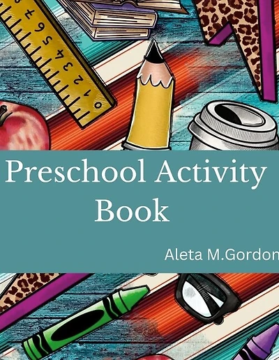 Activities for Kids - Preschool Activity Book: Preschool Activity Book