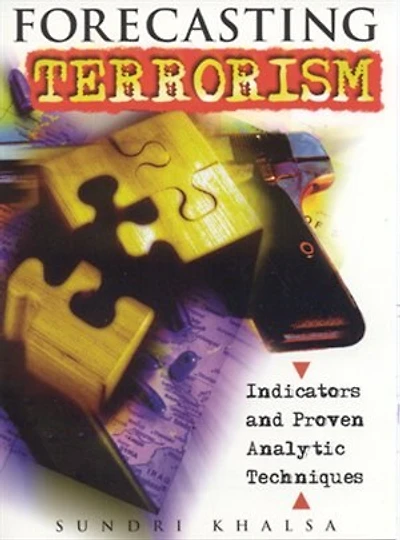 Forecasting Terrorism: Indicators and Proven Analytic Techniques