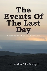 The Events Of The Last Day: Charting The Course Of History