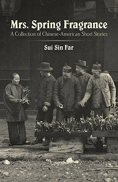 Mrs. Spring Fragrance: A Collection of Chinese-American Short Stories