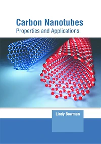 Carbon Nanotubes: Properties and Applications