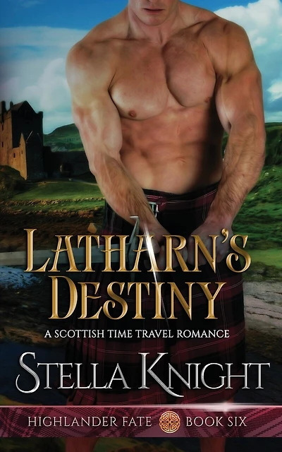 Latharn's Destiny: A Scottish Time Travel Romance