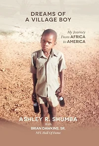 Dreams of a Village Boy: My Journey from Africa to America