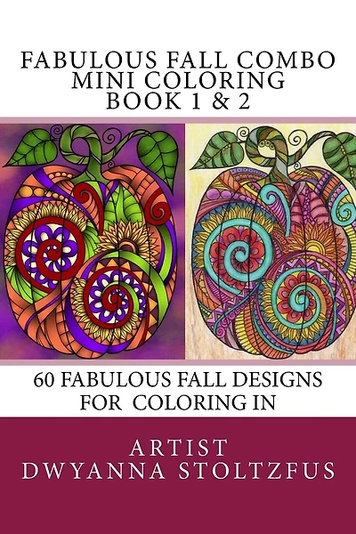 Fabulous Fall Combo Mini Coloring Book 1 & 2: 60 Fabulous Fall Designs For Coloring In