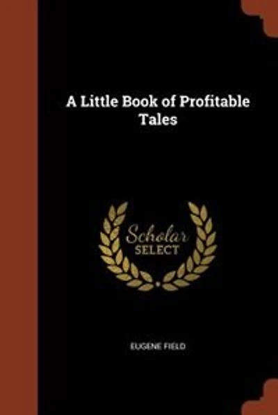 A Little Book of Profitable Tales