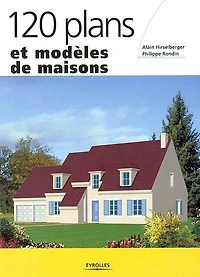 120 plans et modèles de maisons