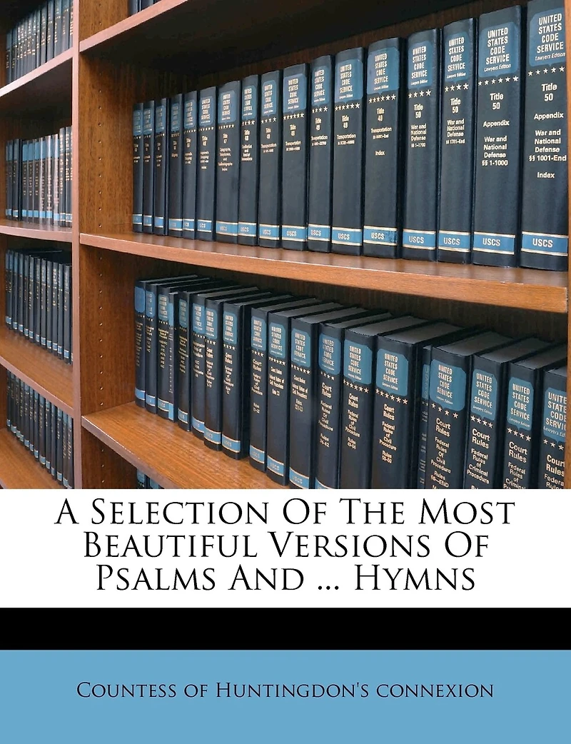 A Selection Of The Most Beautiful Versions Psalms And ... Hymns