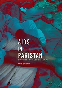 AIDS Pakistan: Bureaucracy, Public Goods and NGOs