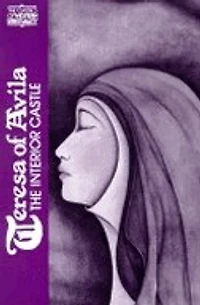 Teresa Of Avila: Interior Castle (classics Of Western Spirituality)