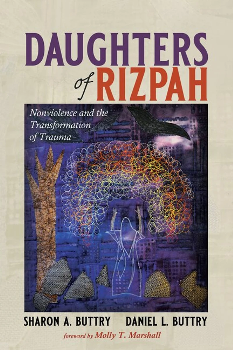 Daughters of Rizpah: Nonviolence and the Transformation Trauma