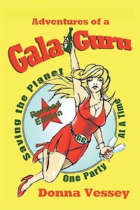 Adventures of a Gala Guru: Saving the Planet One Party At A Time
